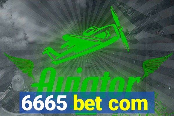 6665 bet com